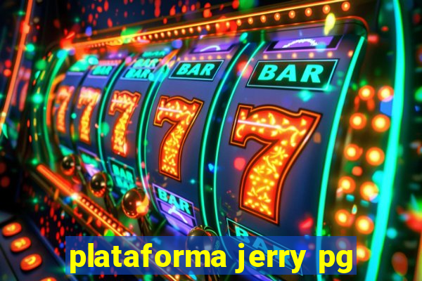 plataforma jerry pg